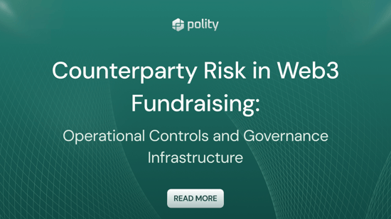 Counterparty Risk in Web3 Fundraising: Operational Controls and Governance Infrastructure