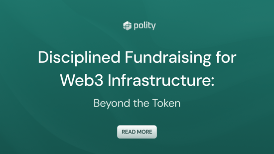 Disciplined Fundraising for Web3 Infrastructure: Beyond the Token