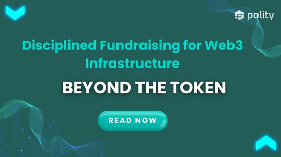 Disciplined Fundraising for Web3 Infrastructure: Beyond the Token