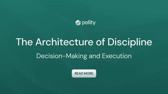 The Architecture of Discipline: Decision-making and Execution